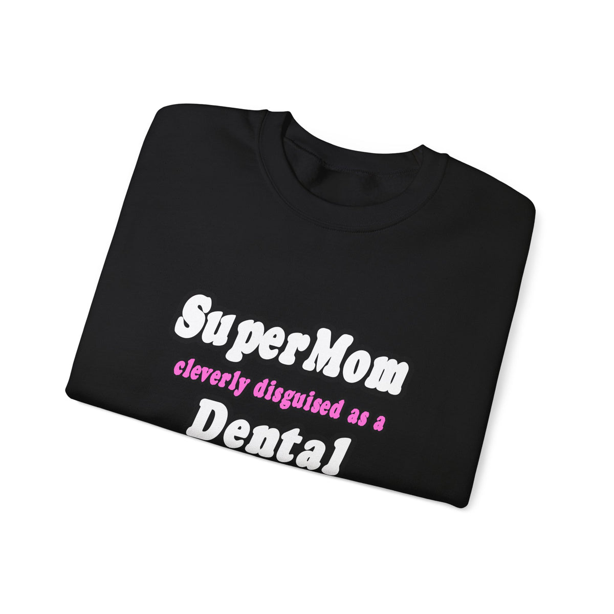 SuperMom...Dental Hygienist - Unisex Heavy Blend™ Crewneck Sweatshirt