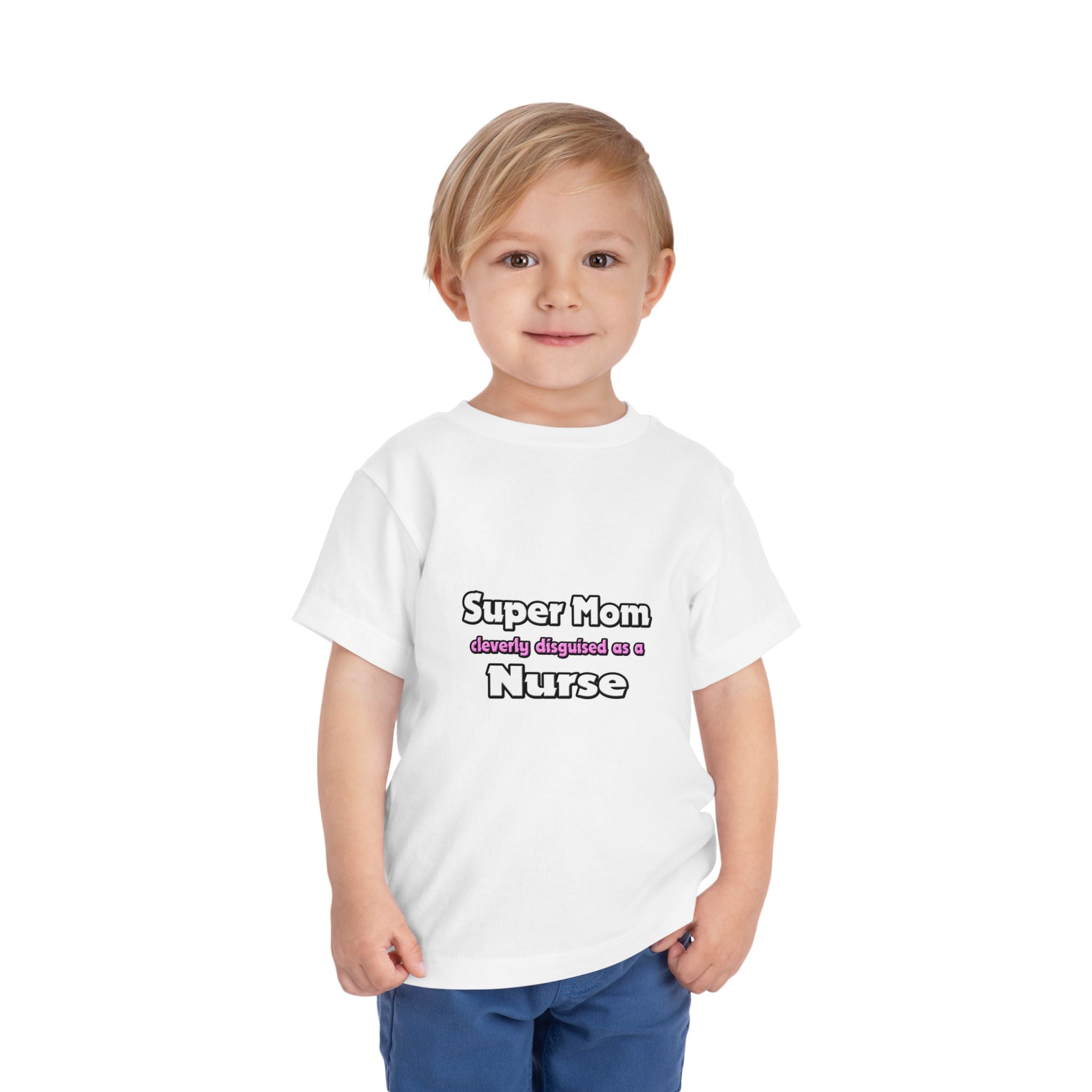 Super Mom ... Nurse - Toddler Short Sleeve Tee