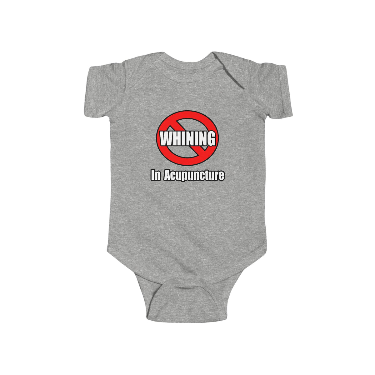 No Whining In Acupuncture - Infant Fine Jersey Bodysuit