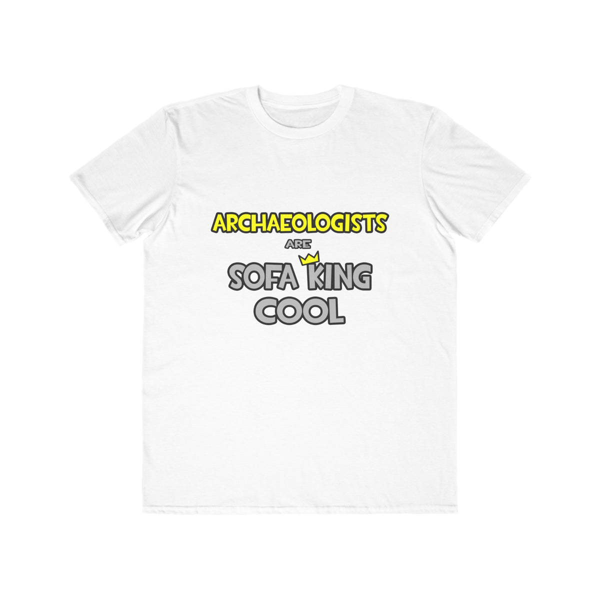 Archaeologists Are Sofa King Cool - Men's Lightweight Fashion Tee