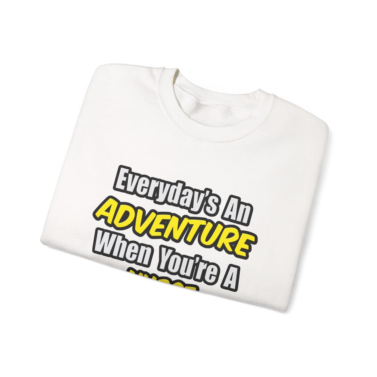 Everyday's An Adventure...Nurse Practitioner - Unisex Heavy Blend™ Crewneck Sweatshirt