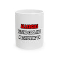Funny Allergist Shirts and Gifts - Ceramic Mug, (11oz, 15oz)