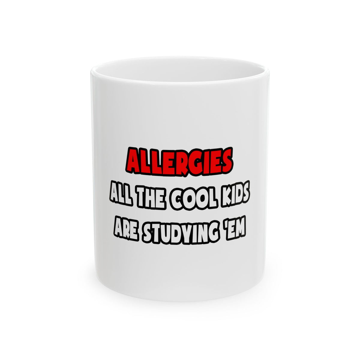 Funny Allergist Shirts and Gifts - Ceramic Mug, (11oz, 15oz)