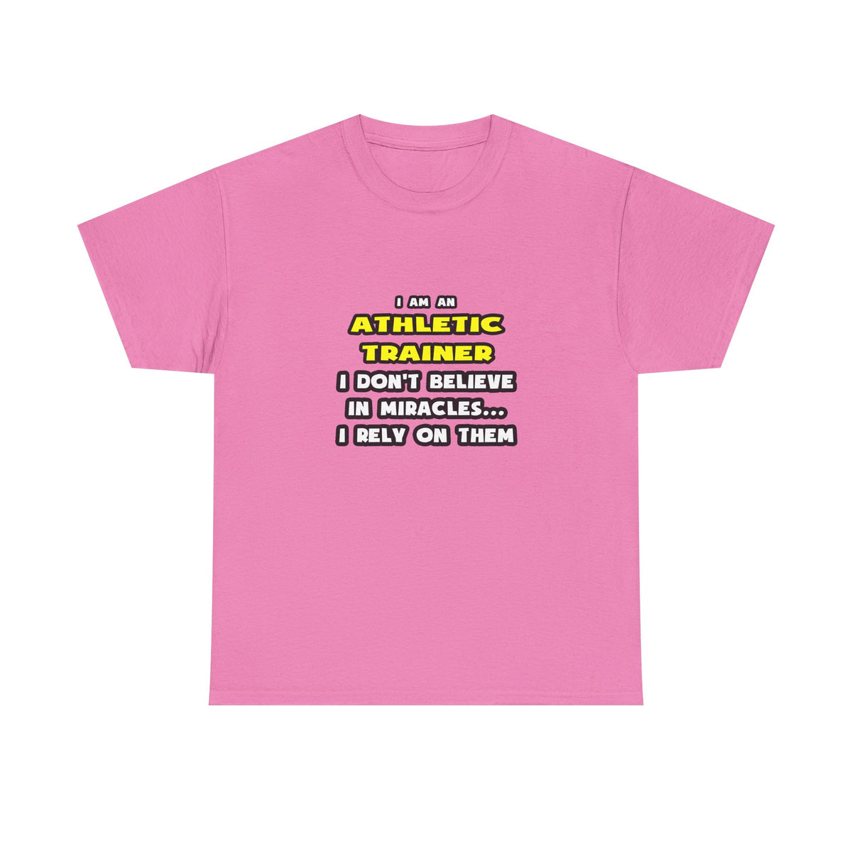 Miracles and Athletic Trainers ... Funny - Unisex Heavy Cotton Tee