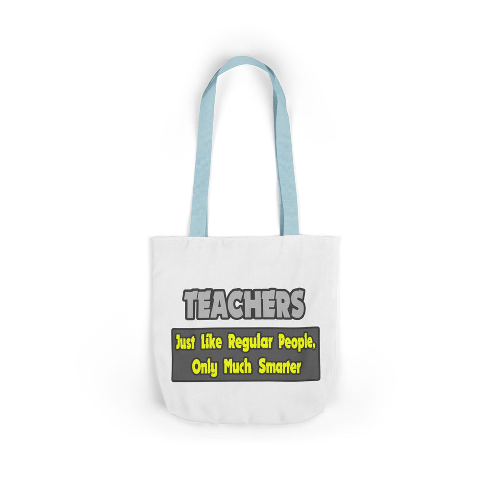 Teachers...Smarter - Canvas Tote Bag, 5-Color Straps