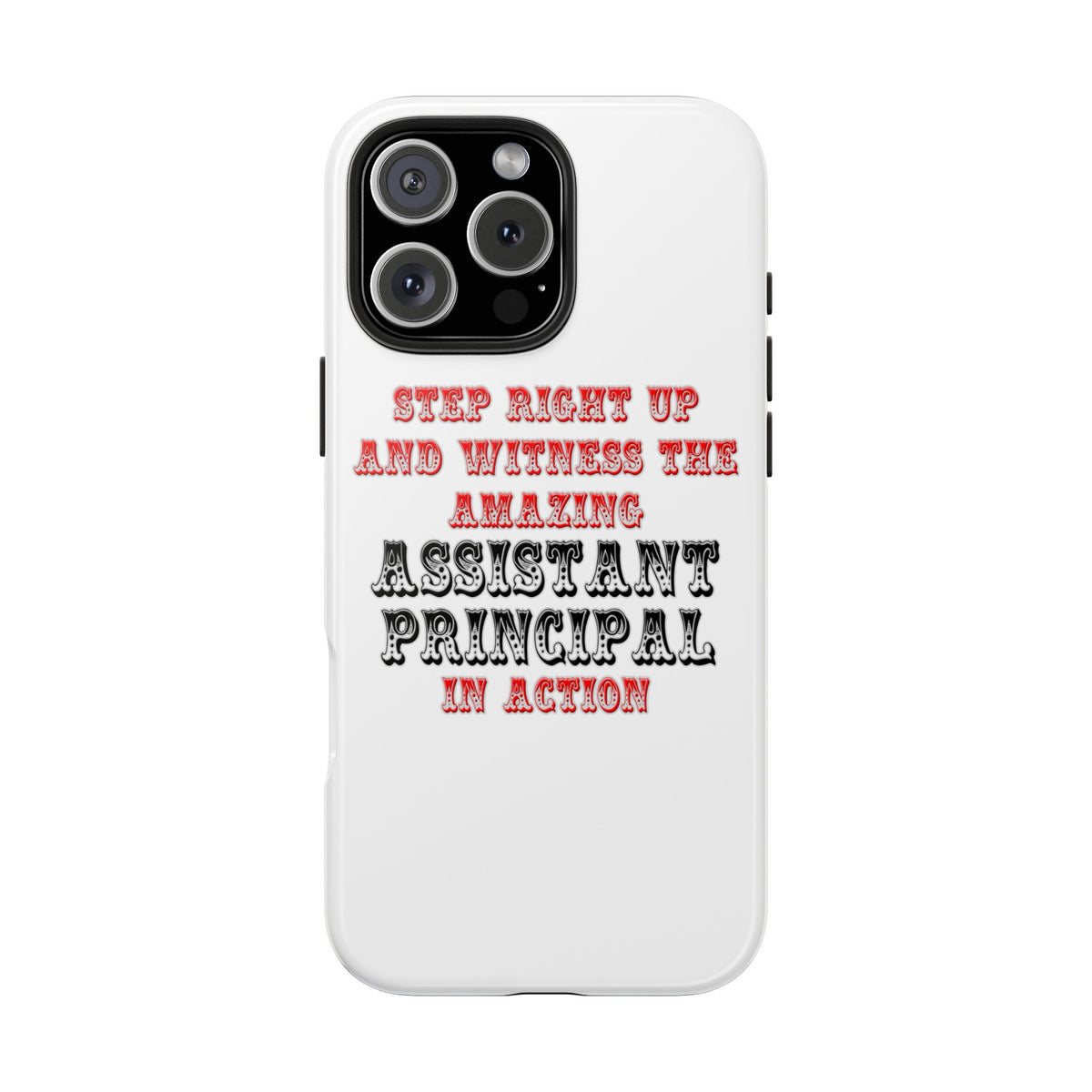 Amazing Assistant Principal In Action - Tough Phone Cases