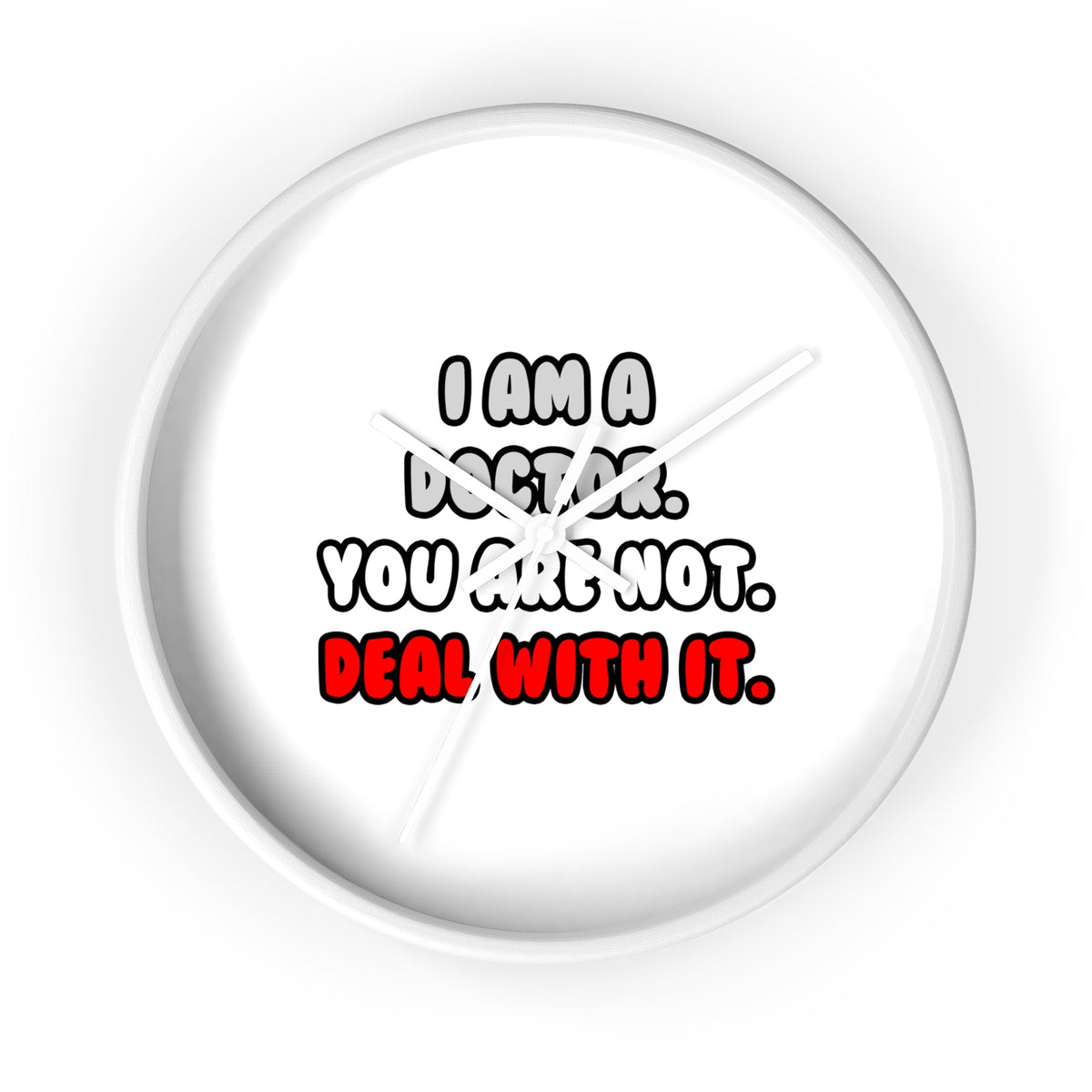 Deal With It ... Funny Doctor - Wall Clock