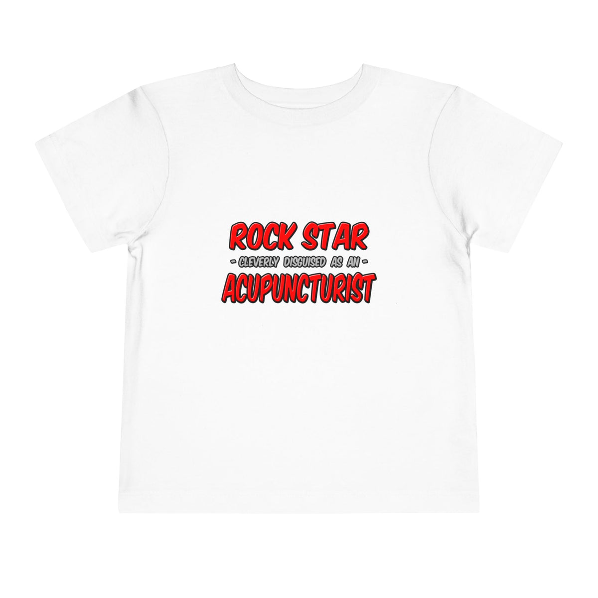 Rock Star .. Acupuncturist - Toddler Short Sleeve Tee