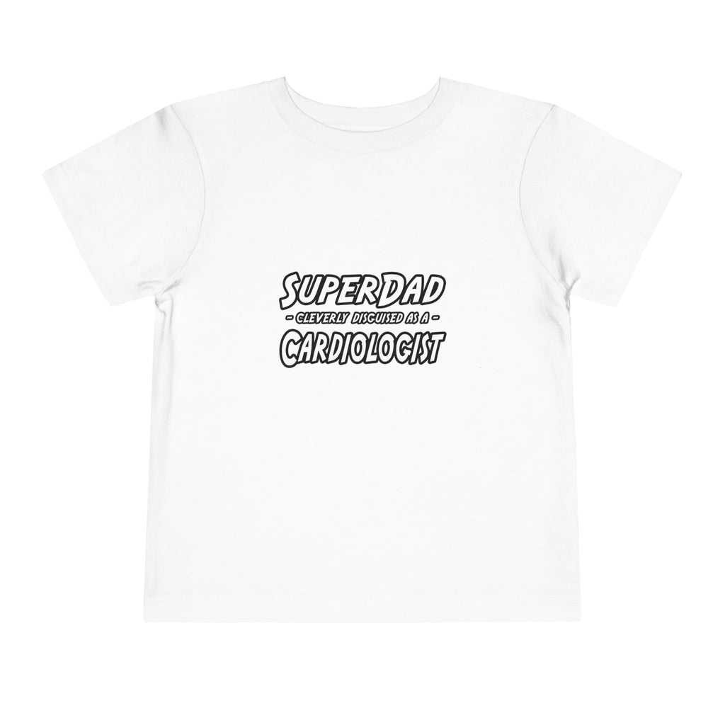 SuperDad...Cardiologist - Toddler Short Sleeve Tee