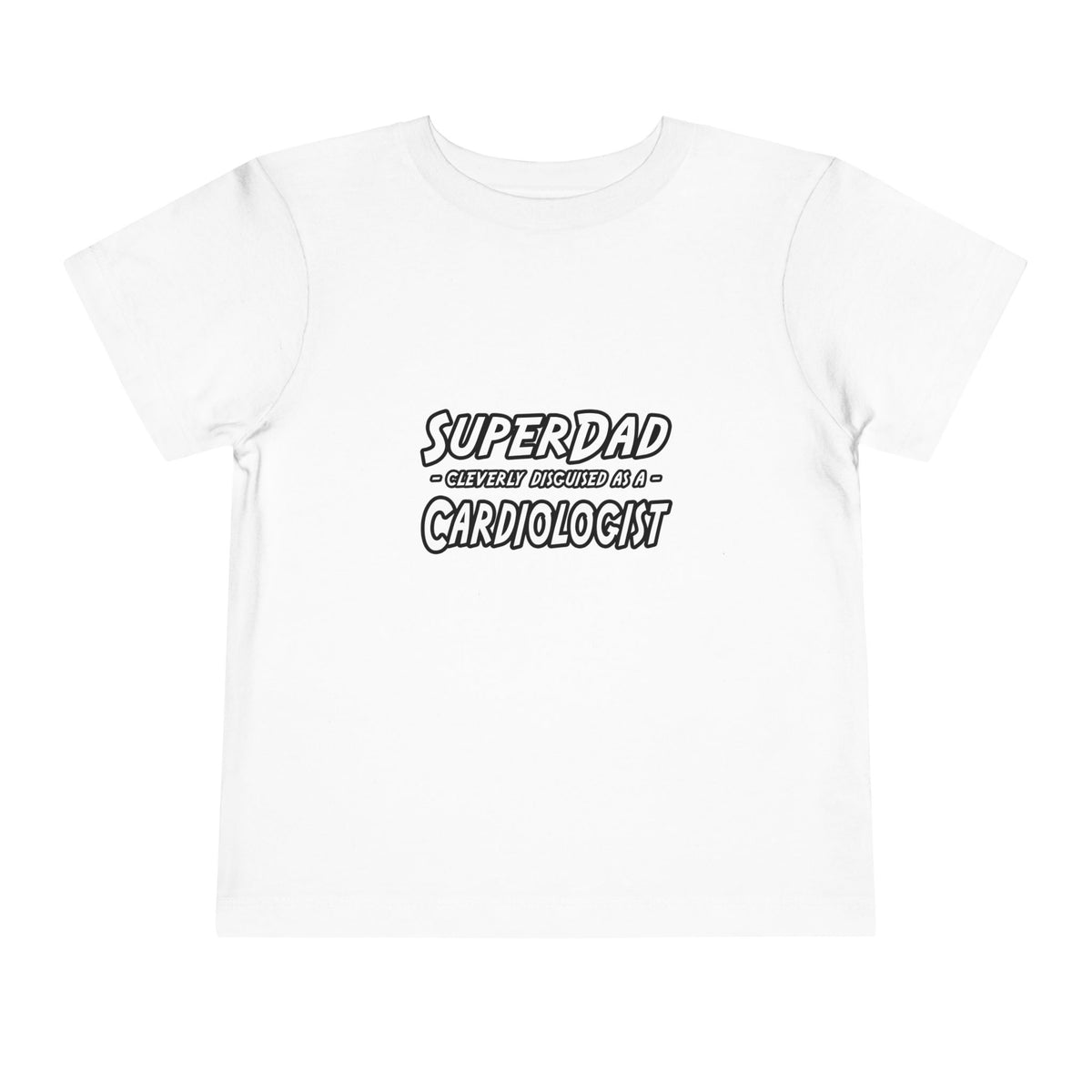 SuperDad...Cardiologist - Toddler Short Sleeve Tee
