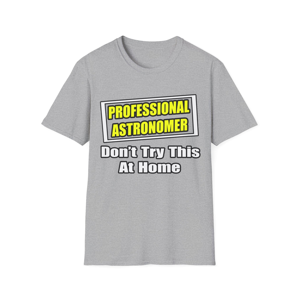Professional Astronomer...Joke - Unisex Softstyle T-Shirt