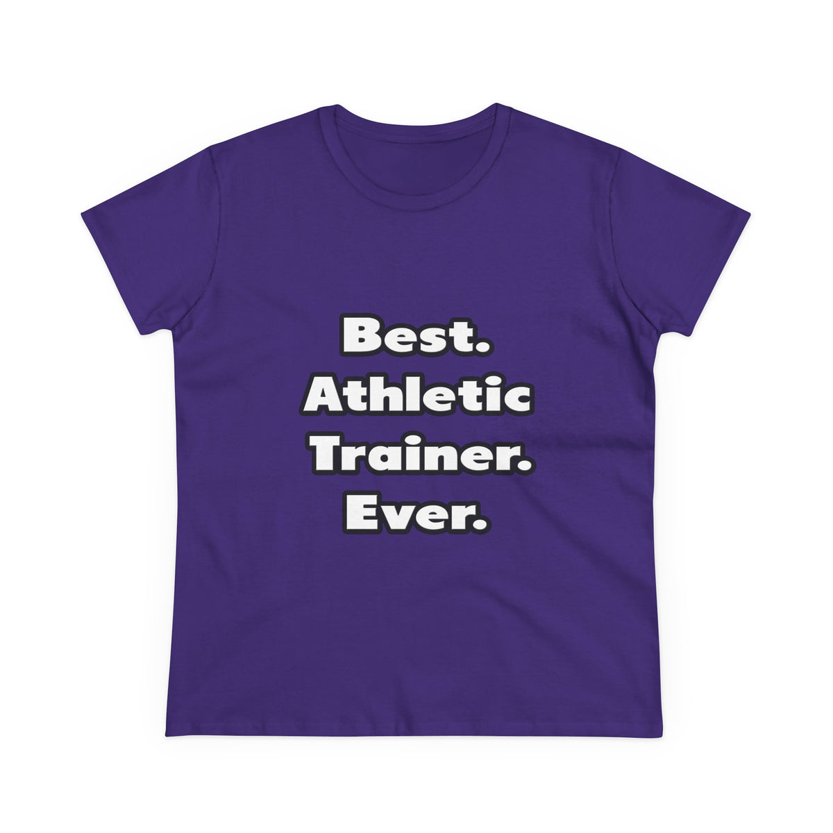 Best. Athletic Trainer. Ever - Women's Midweight Cotton Tee