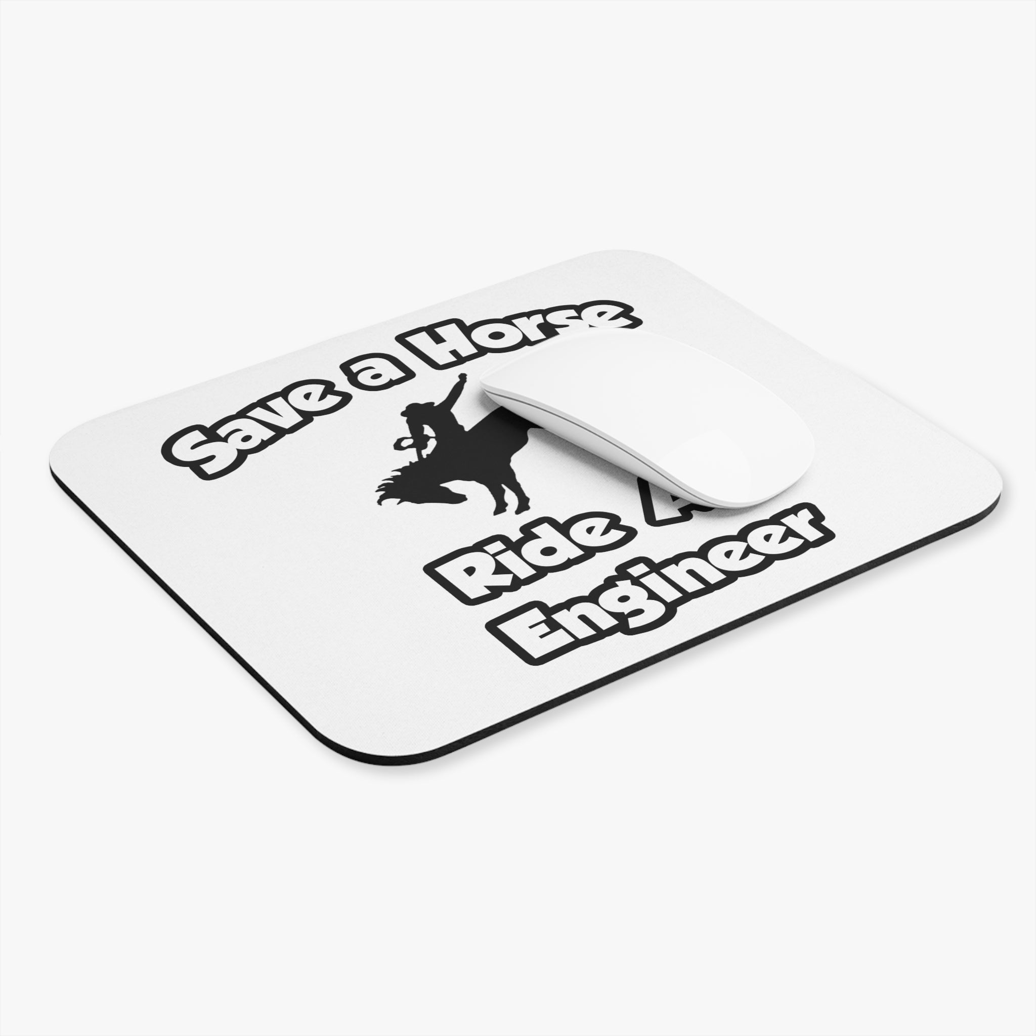 Save a Horse .. Ride an Engineer - Mouse Pad (Rectangle)