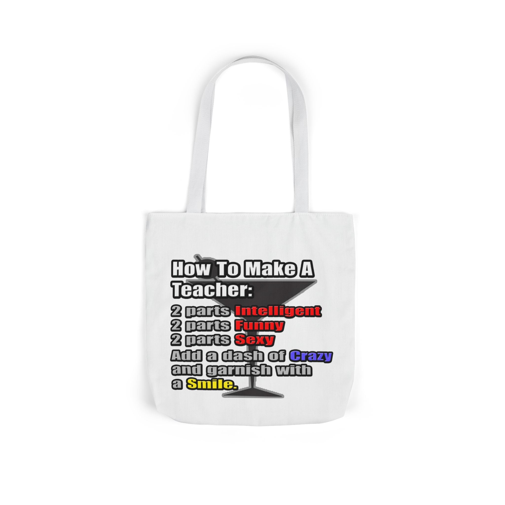 How To Make a Teacher - Canvas Tote Bag, 5-Color Straps