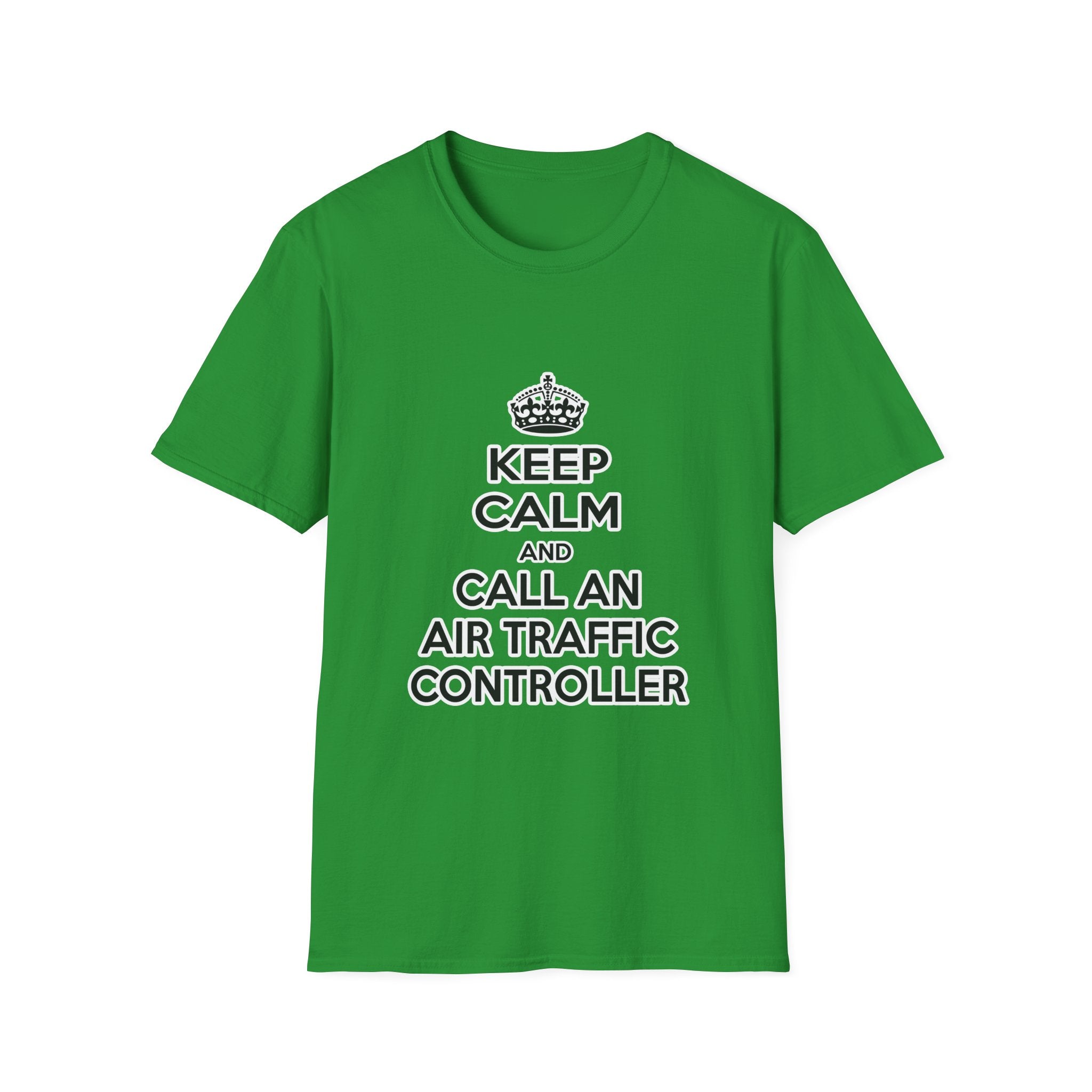 Keep Calm and Call an Air Traffic Controller - Unisex Softstyle T-Shirt