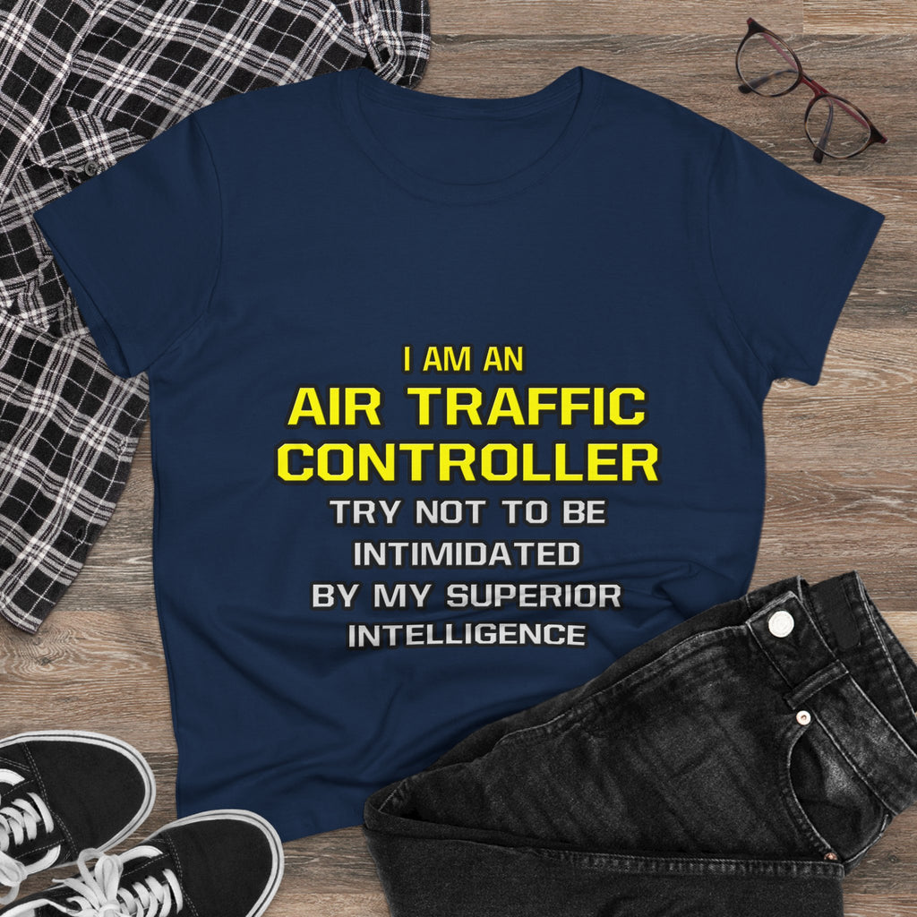 Air Traffic Controller...Superior Intelligence - Women's Midweight Cotton Tee