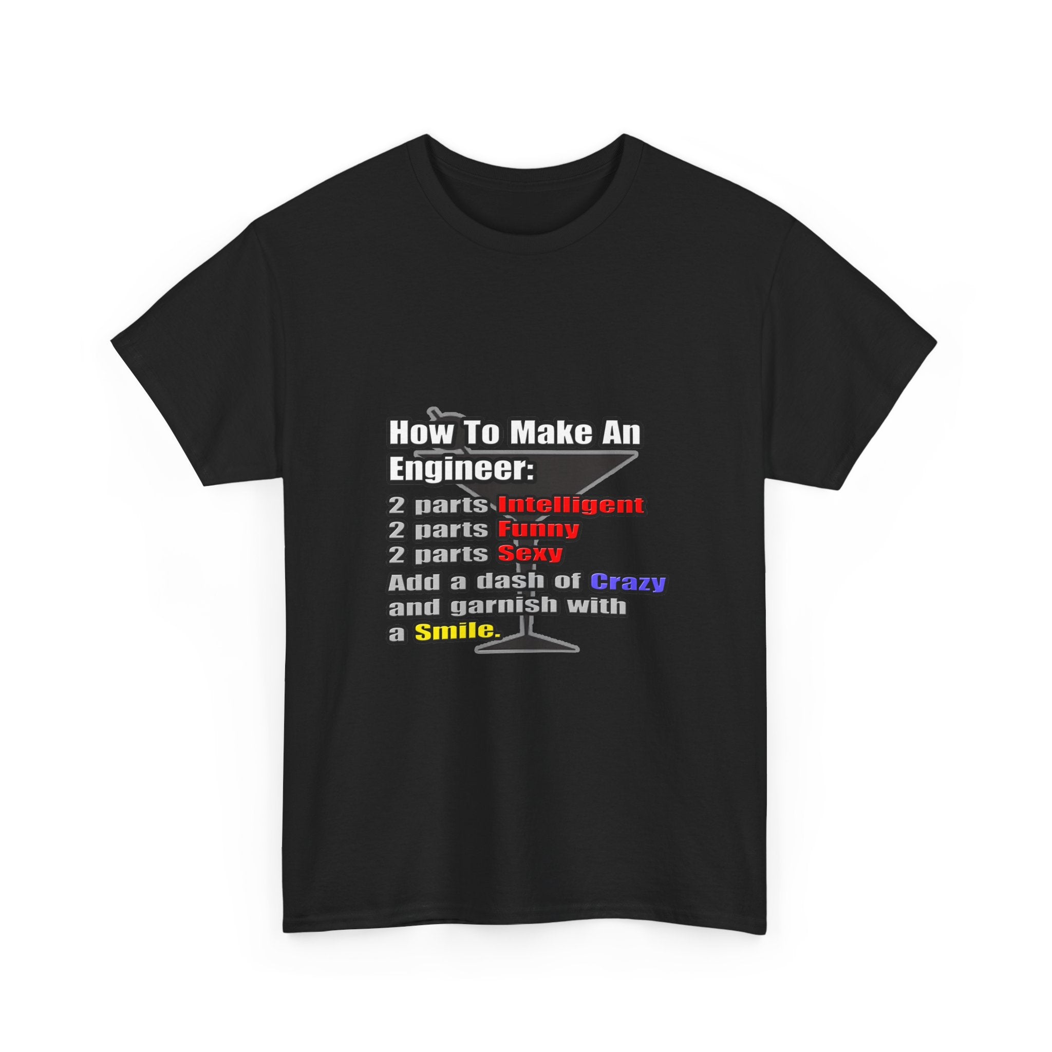 How To Make an Engineer - Unisex Heavy Cotton Tee
