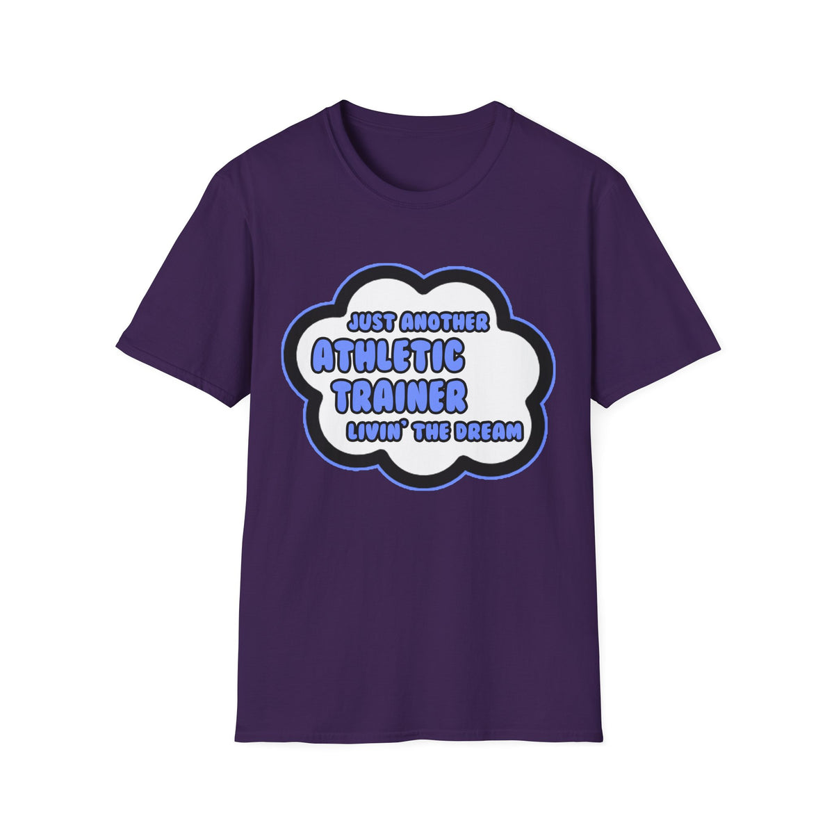 Athletic Trainer .. Livin' The Dream - Unisex Softstyle T-Shirt