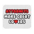 Attorneys Make Great Lovers - Mouse Pad (Rectangle)