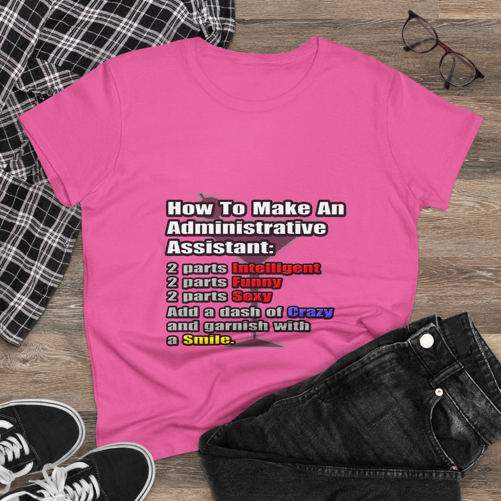 How To Make an Administrative Assistant - Women's Midweight Cotton Tee
