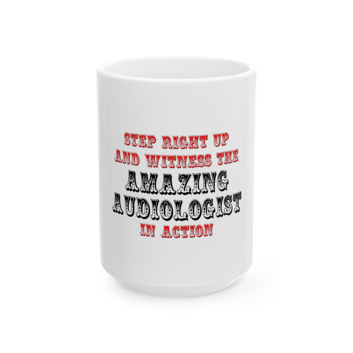 Amazing Audiologist In Action - Ceramic Mug, (11oz, 15oz)