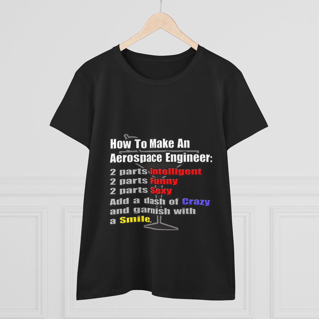 How To Make an Aerospace Engineer - Women's Midweight Cotton Tee