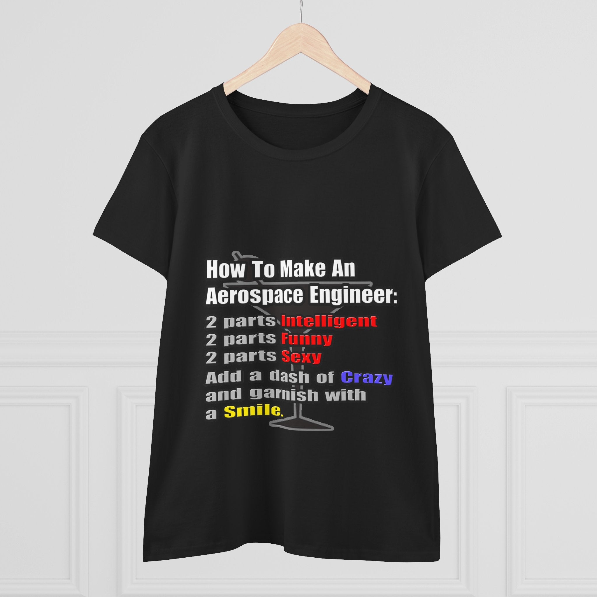 How To Make an Aerospace Engineer - Women's Midweight Cotton Tee