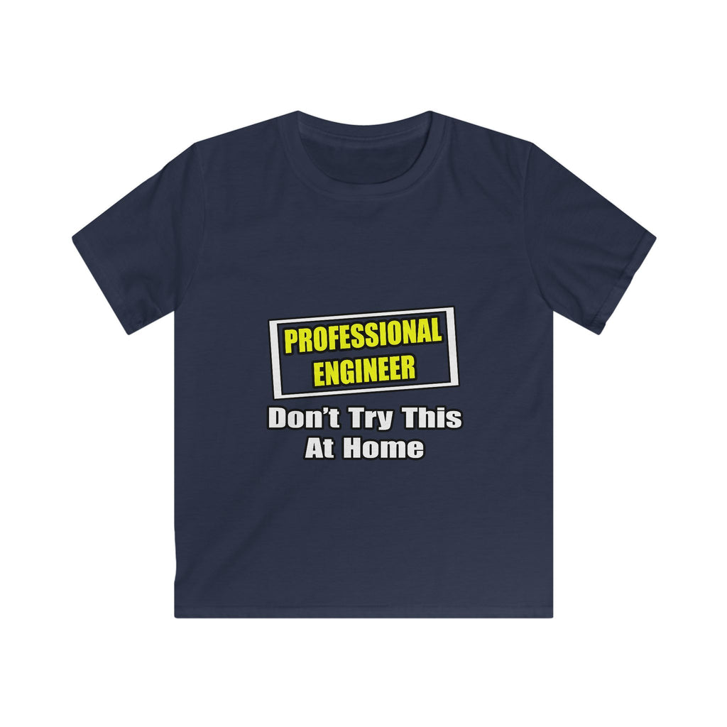 Professional Engineer...Don't Try This At Home - Kids Softstyle Tee