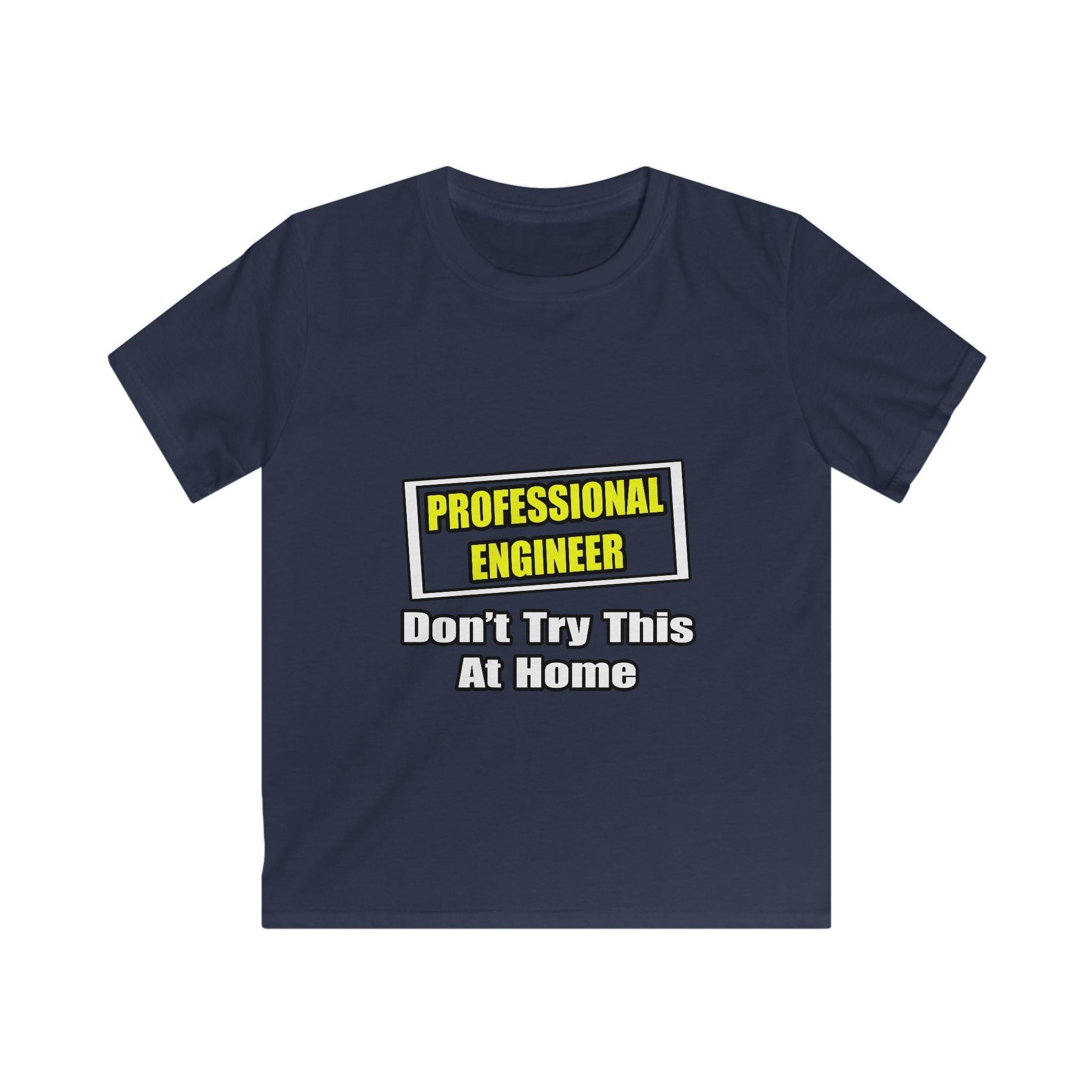 Professional Engineer...Don't Try This At Home - Kids Softstyle Tee