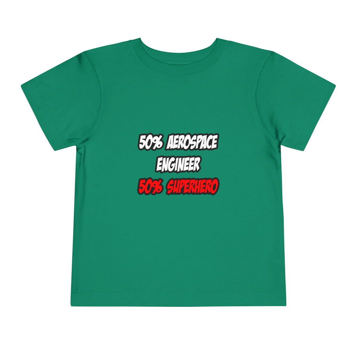 Half Aerospace Engineer...Half Superhero - Toddler Short Sleeve Tee
