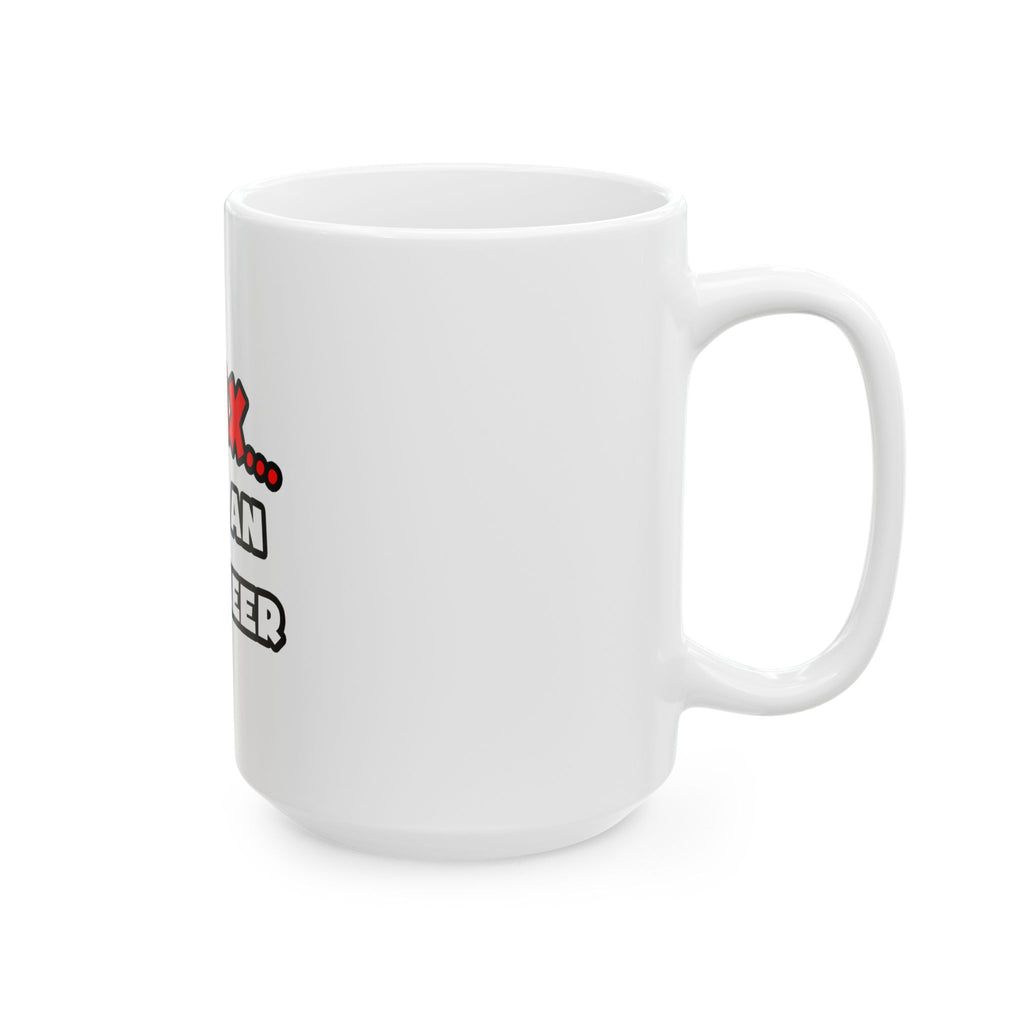 Relax ... I Am An Engineer - Ceramic Mug, (11oz, 15oz)