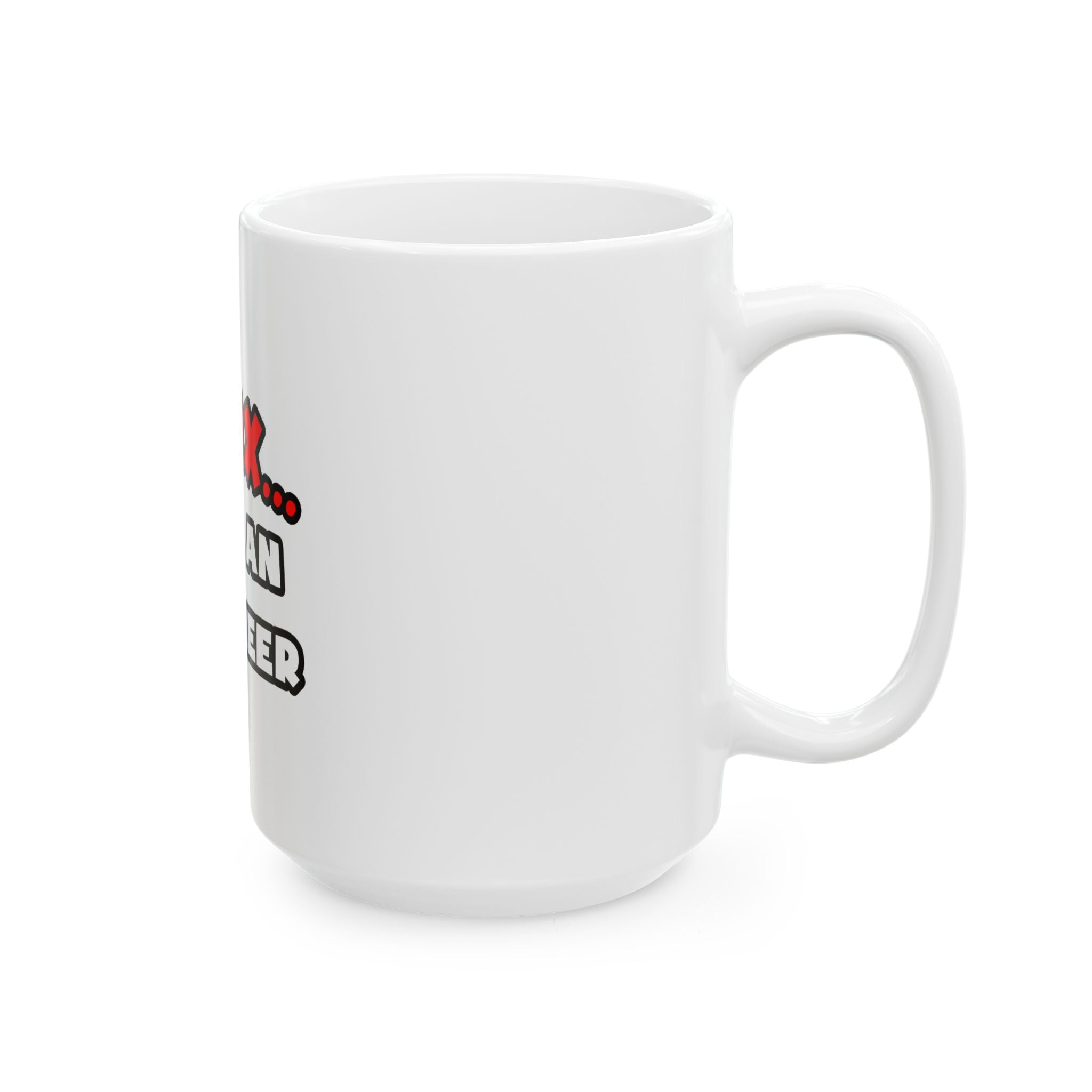Relax ... I Am An Engineer - Ceramic Mug, (11oz, 15oz)