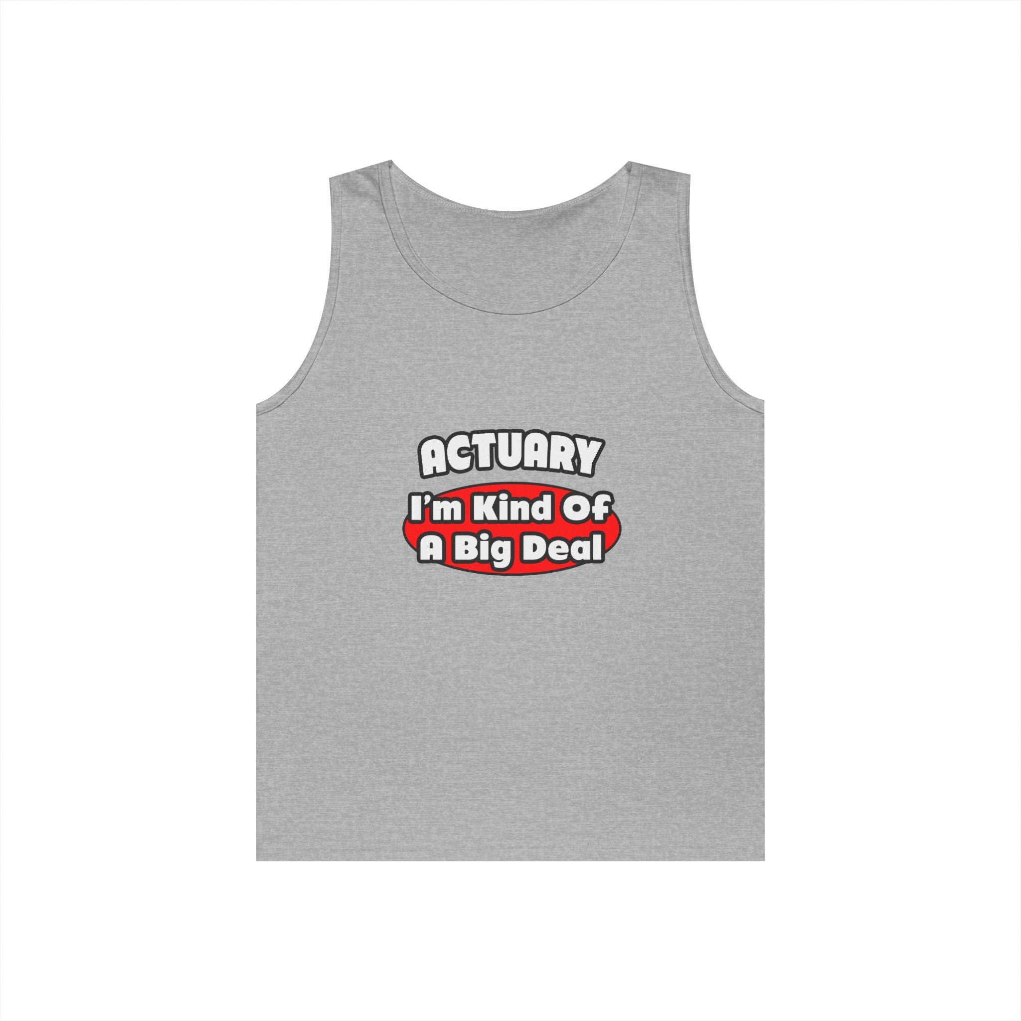 Actuary...Big Deal (2) - Unisex Heavy Cotton Tank Top