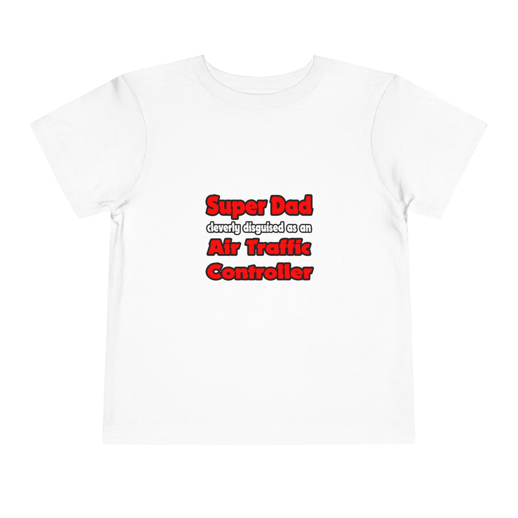Super Dad ... Air Traffic Controller - Toddler Short Sleeve Tee