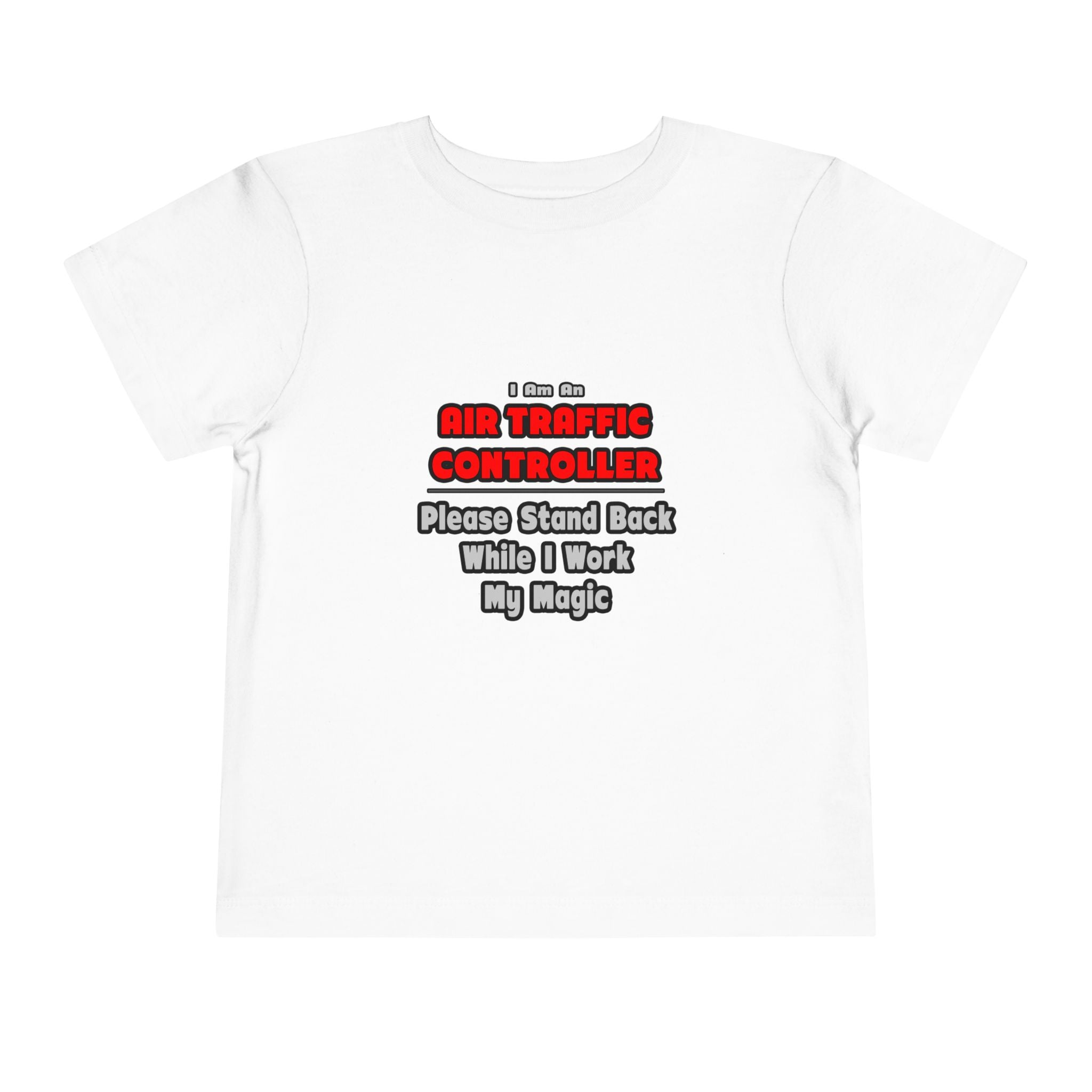 Air Traffic Controller...Work My Magic - Toddler Short Sleeve Tee