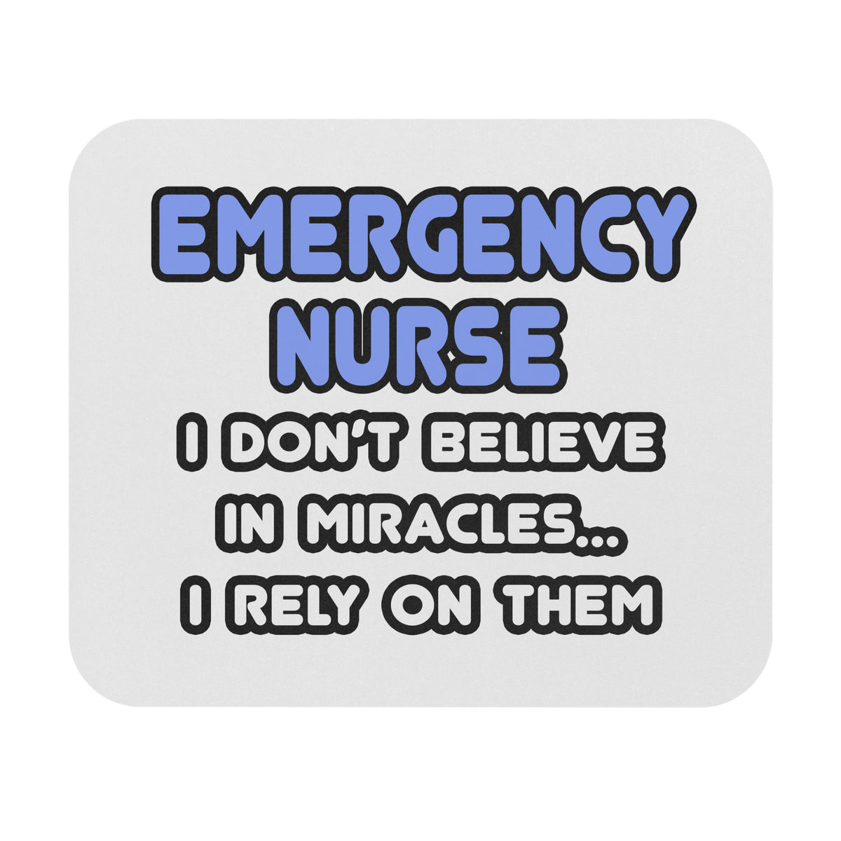 Miracles and Emergency Nurses - Mouse Pad (Rectangle)