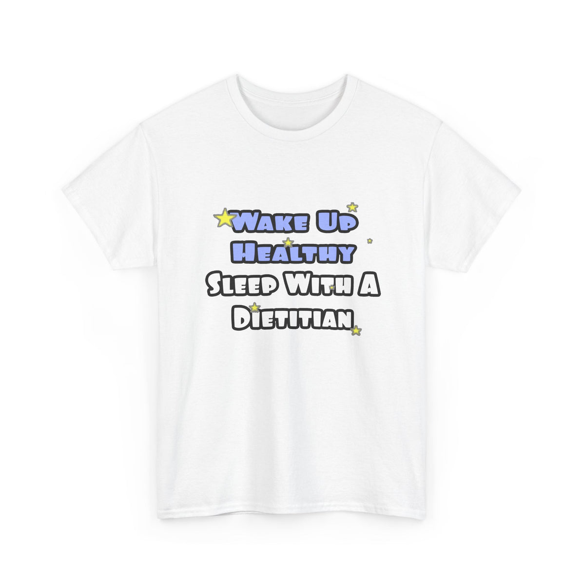 Wake Up Healthy...Sleep With a Dietitian - Unisex Heavy Cotton Tee