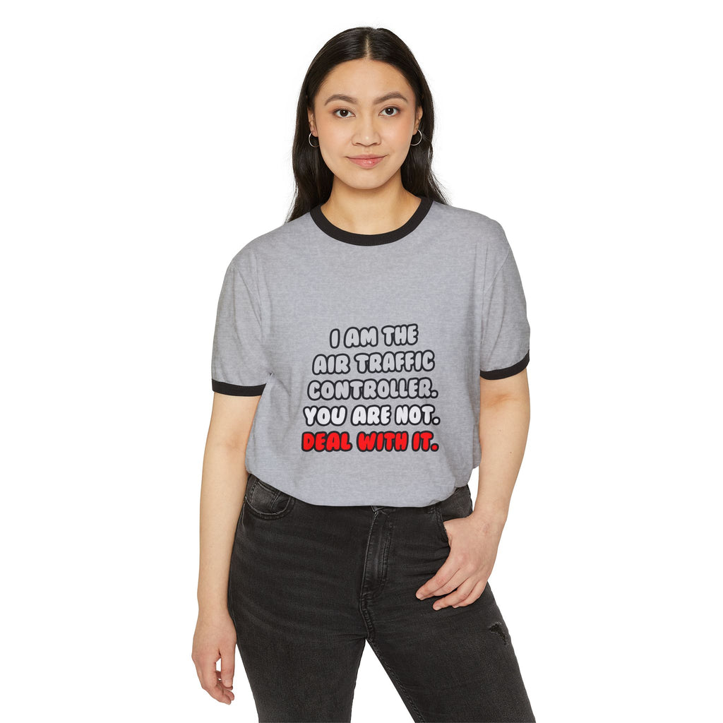 Deal With It ... Funny Air Traffic Controller - Unisex Cotton Ringer T-Shirt