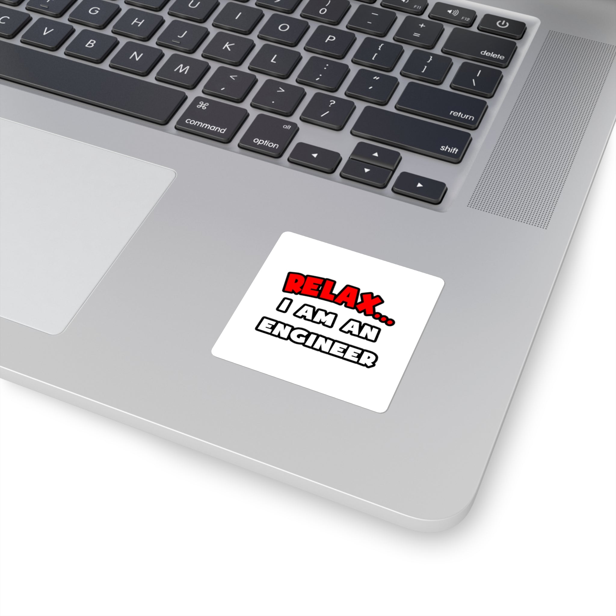 Relax ... I Am An Engineer - Square Stickers