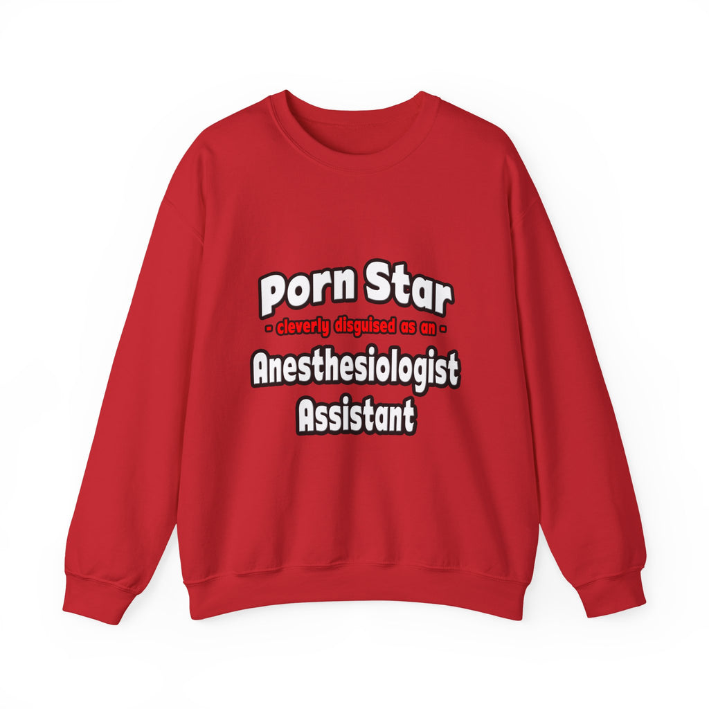 Porn Star .. Anesthesiologist Assistant - Unisex Heavy Blend™ Crewneck Sweatshirt