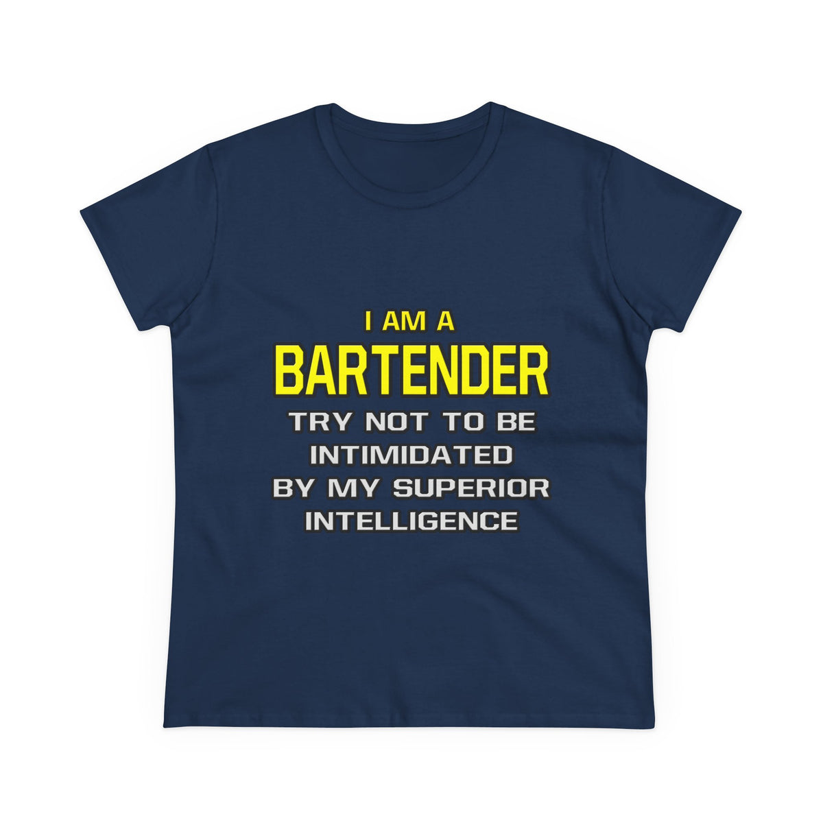 Bartender...Superior Intelligence - Women's Midweight Cotton Tee