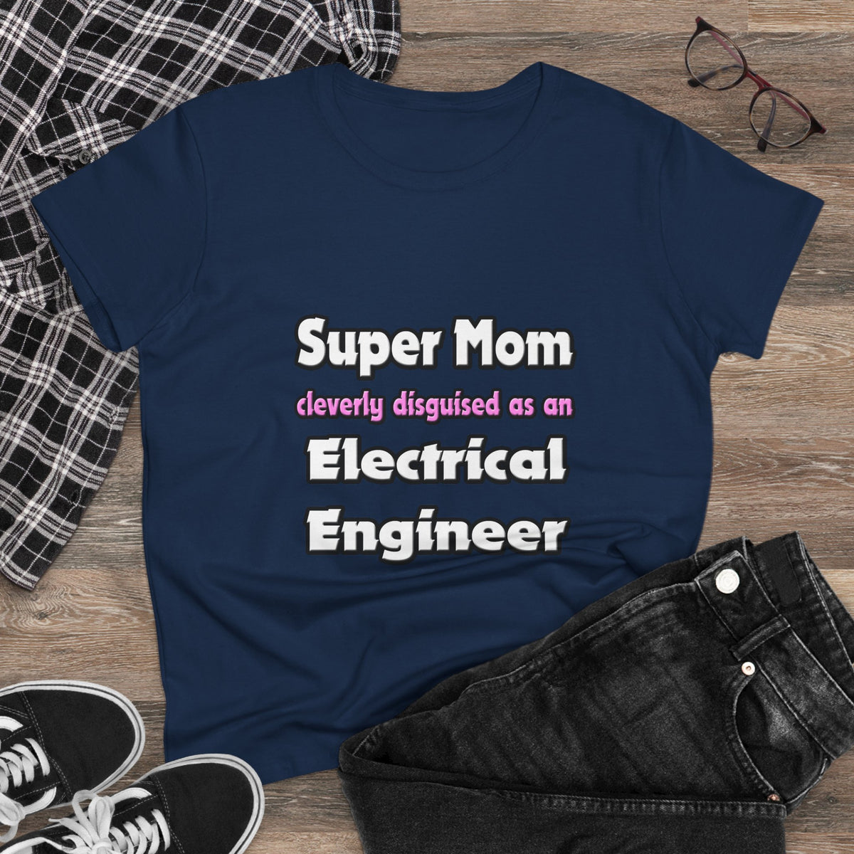 Super Mom ... Electrical Engineer - Women's Midweight Cotton Tee