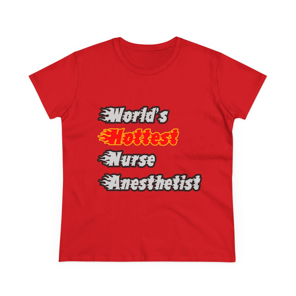 World's Hottest Nurse Anesthetist - Women's Midweight Cotton Tee