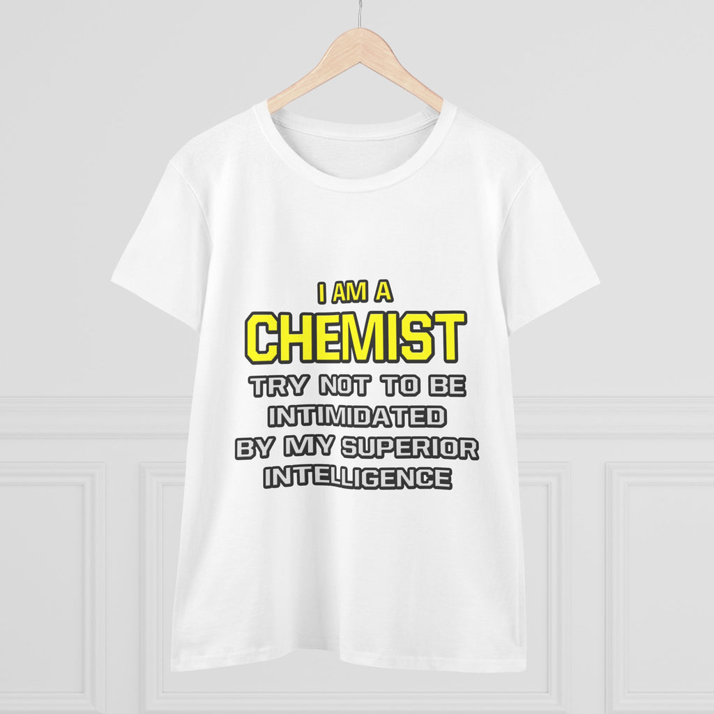 Chemist...Superior Intelligence - Women's Midweight Cotton Tee