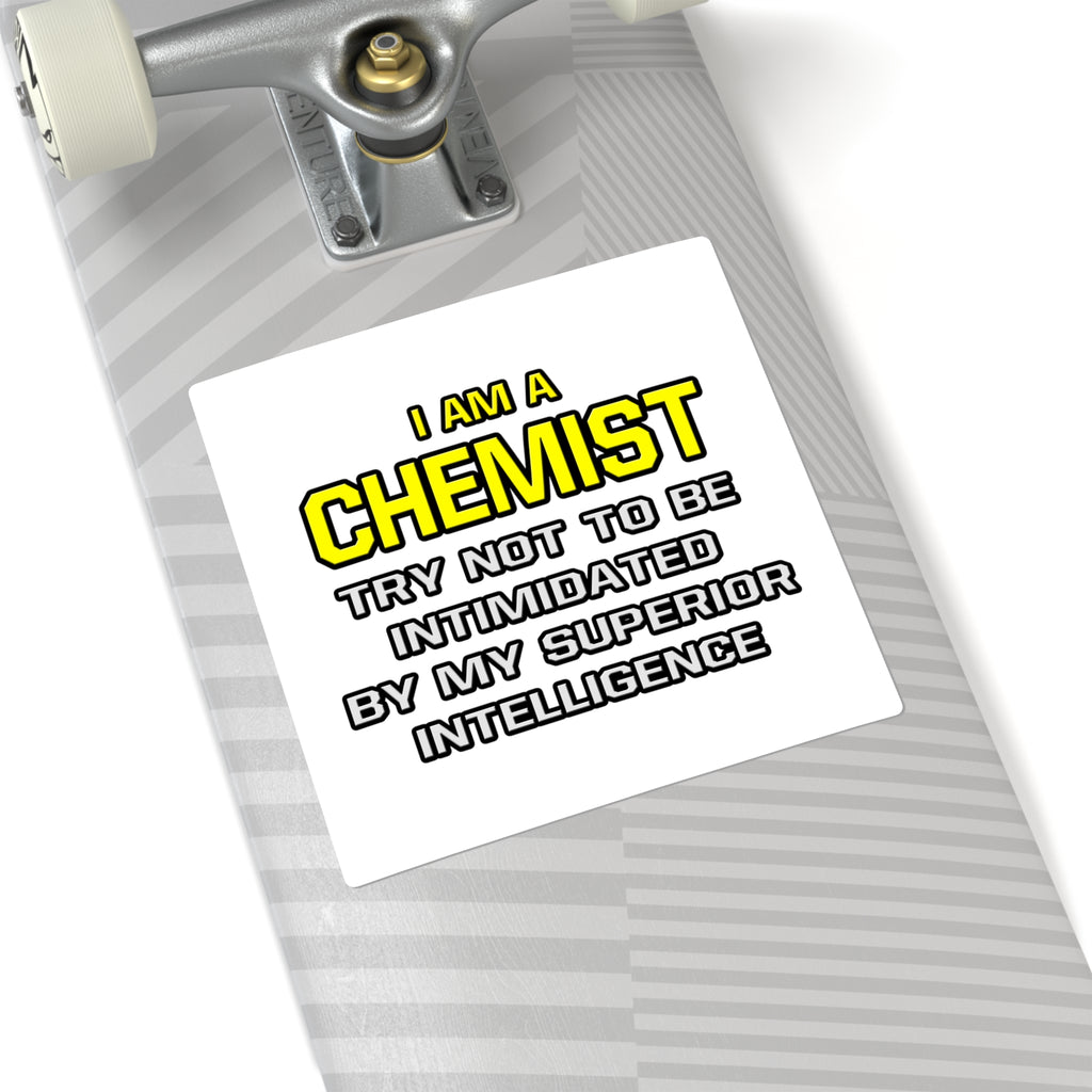 Chemist...Superior Intelligence - Square Stickers