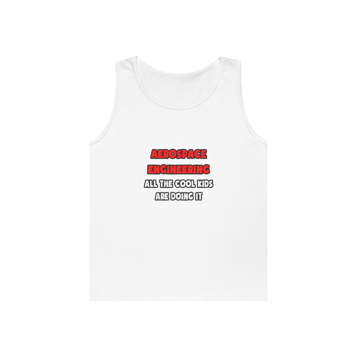 Funny Aerospace Engineer Shirts and Gifts - Unisex Heavy Cotton Tank Top