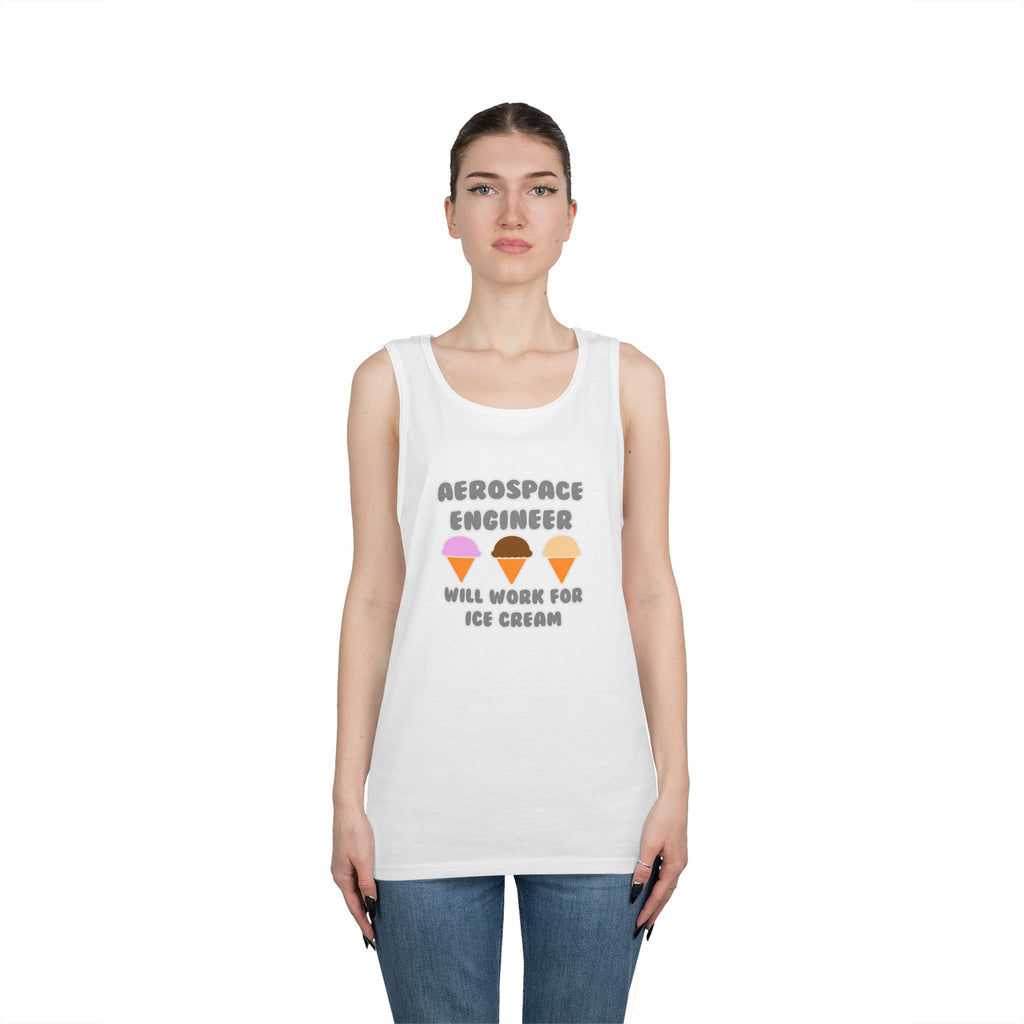 Aerospace Engineer ... Will Work For Ice Cream - Unisex Heavy Cotton Tank Top