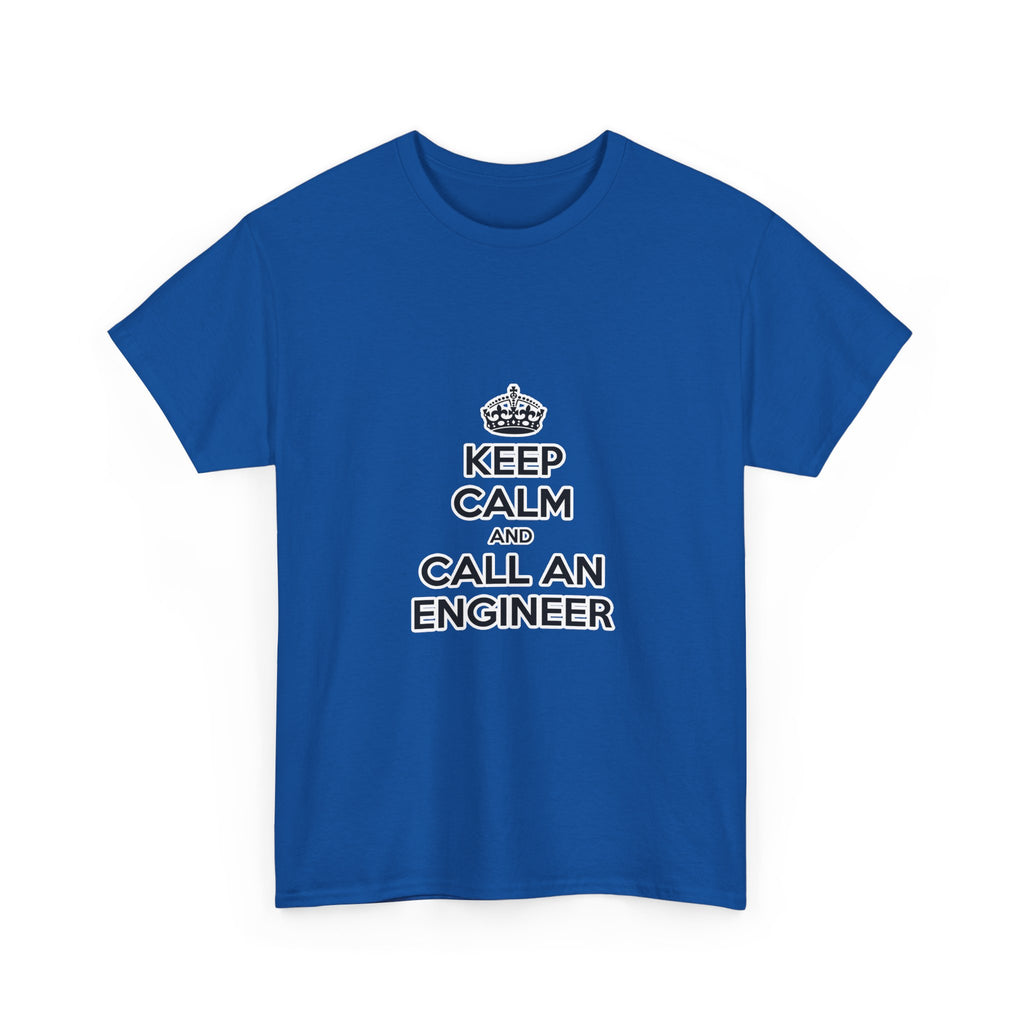 Keep Calm and Call an Engineer - Unisex Heavy Cotton Tee