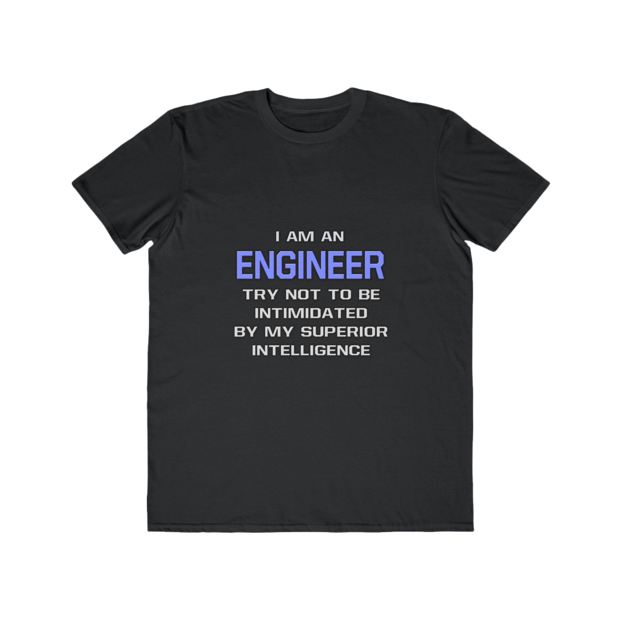 Engineer Joke ... Superior Intelligence - Men's Lightweight Fashion Tee