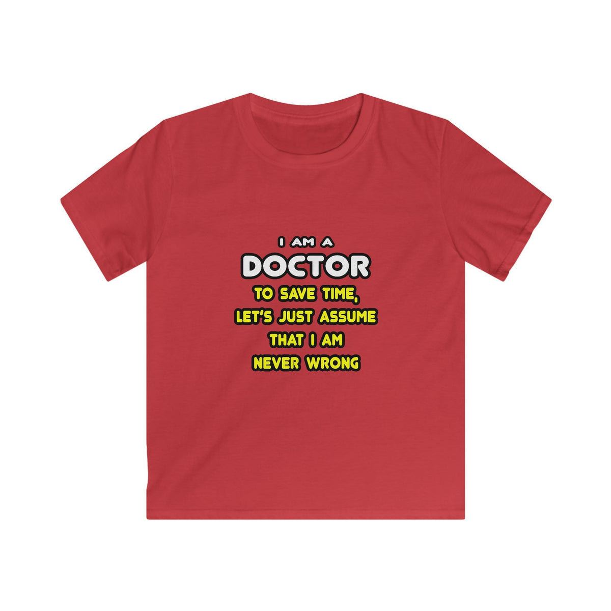 Funny Doctor T Shirts and Gifts - Kids Softstyle Tee